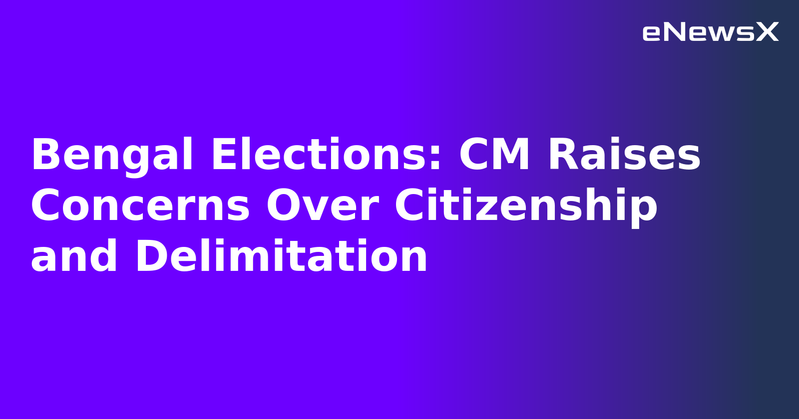 Bengal Elections: CM Raises Concerns Over Citizenship and Delimitation.webp Bengal Elections: CM Raises Concerns Over Citizenship and Delimitation.webp