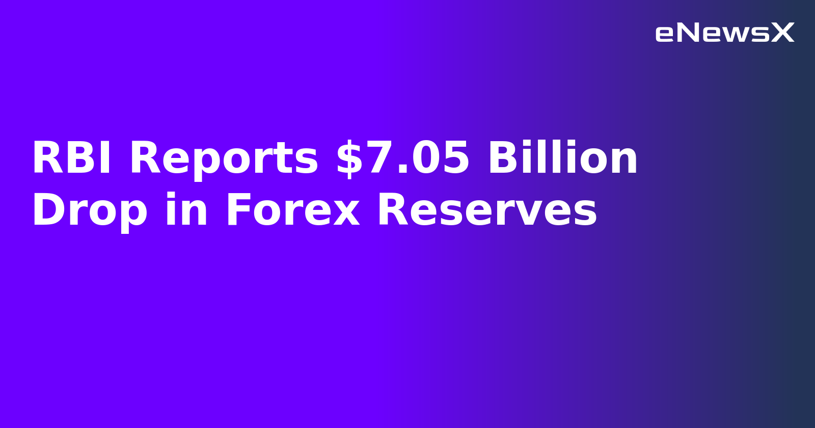 RBI Reports $7.05 Billion Drop in Forex Reserves.webp RBI Reports $7.05 Billion Drop in Forex Reserves.webp