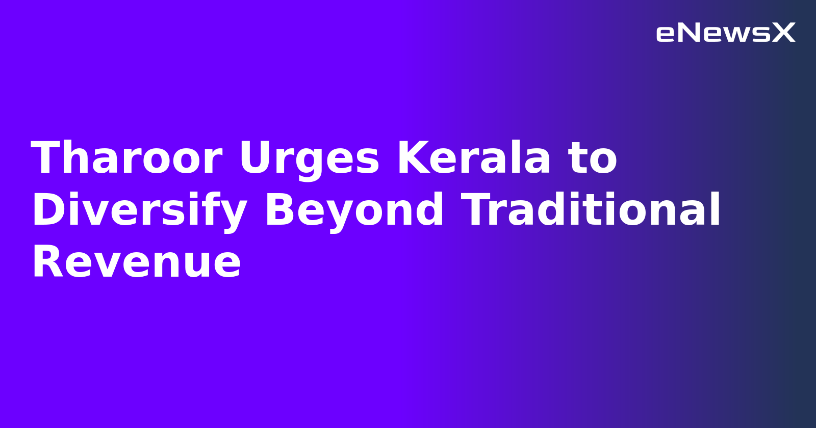 Tharoor Urges Kerala to Diversify Beyond Traditional Revenue.webp