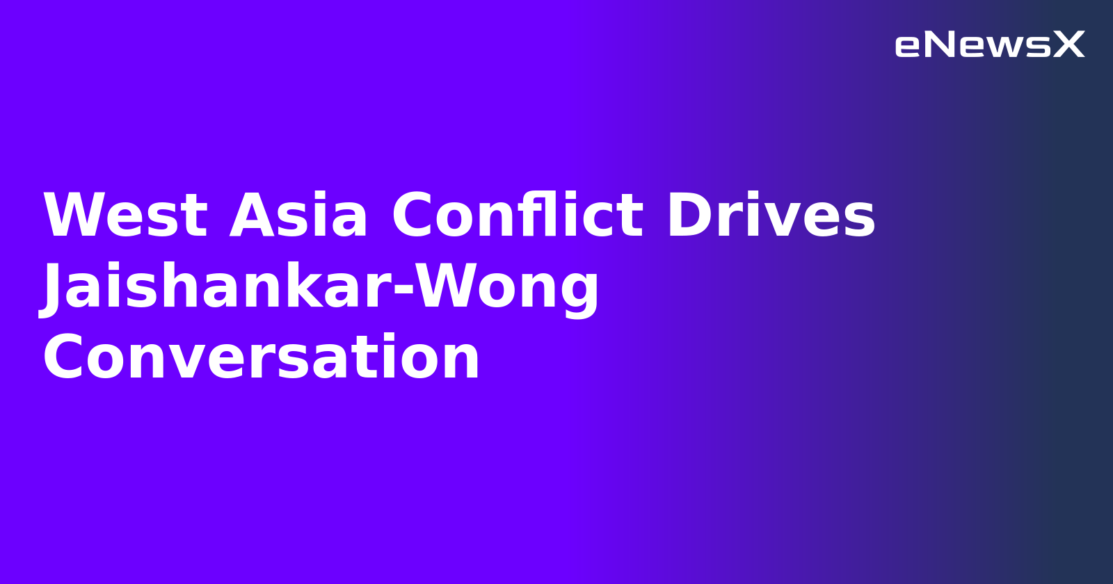 West Asia Conflict Drives Jaishankar-Wong Conversation.webp