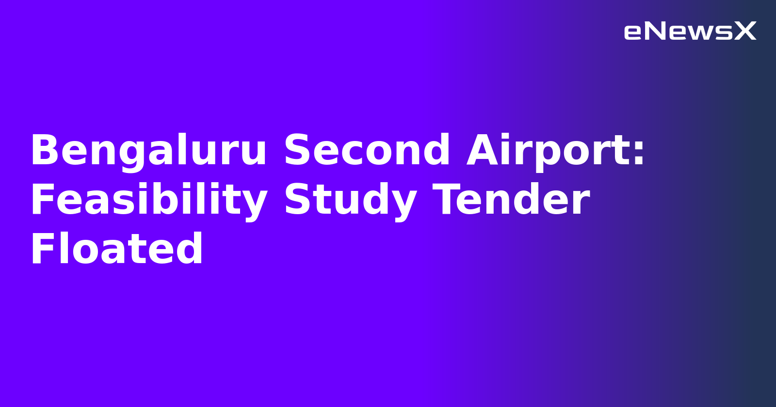 Bengaluru Second Airport: Feasibility Study Tender Floated.webp