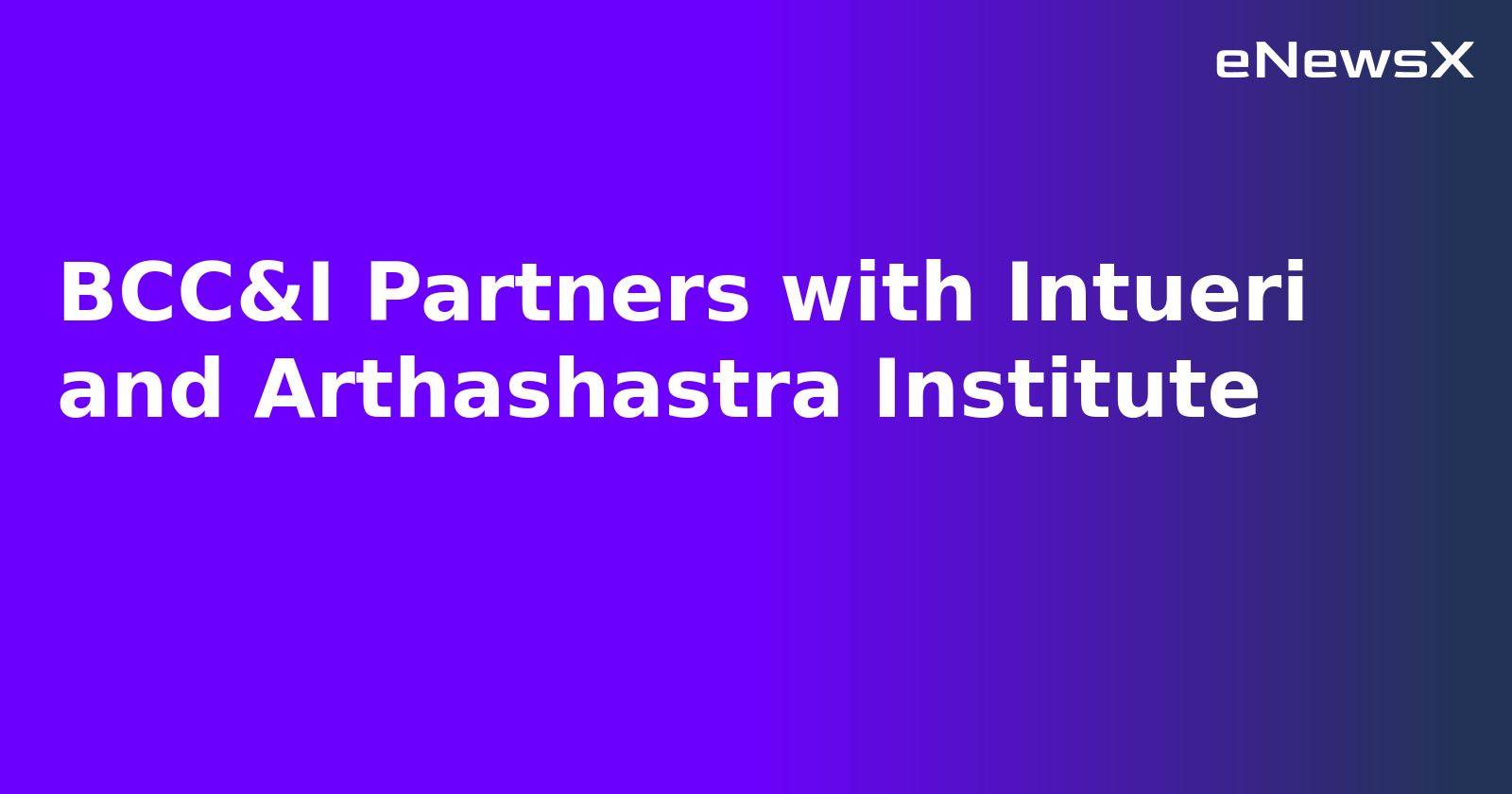 BCC&I Partners with Intueri and Arthashastra Institute.webp