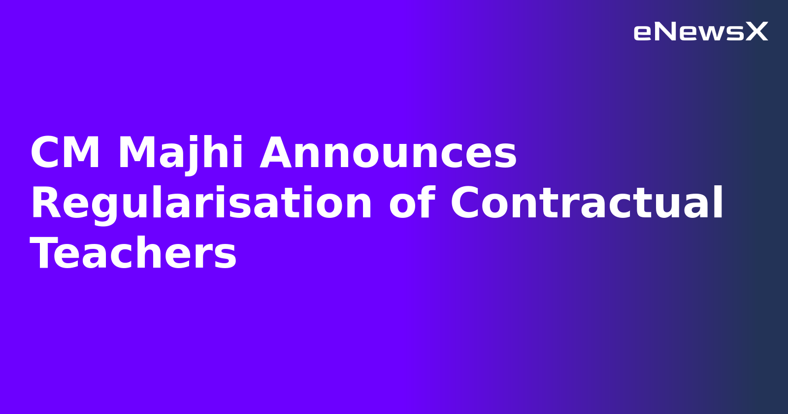 CM Majhi Announces Regularisation of Contractual Teachers.webp