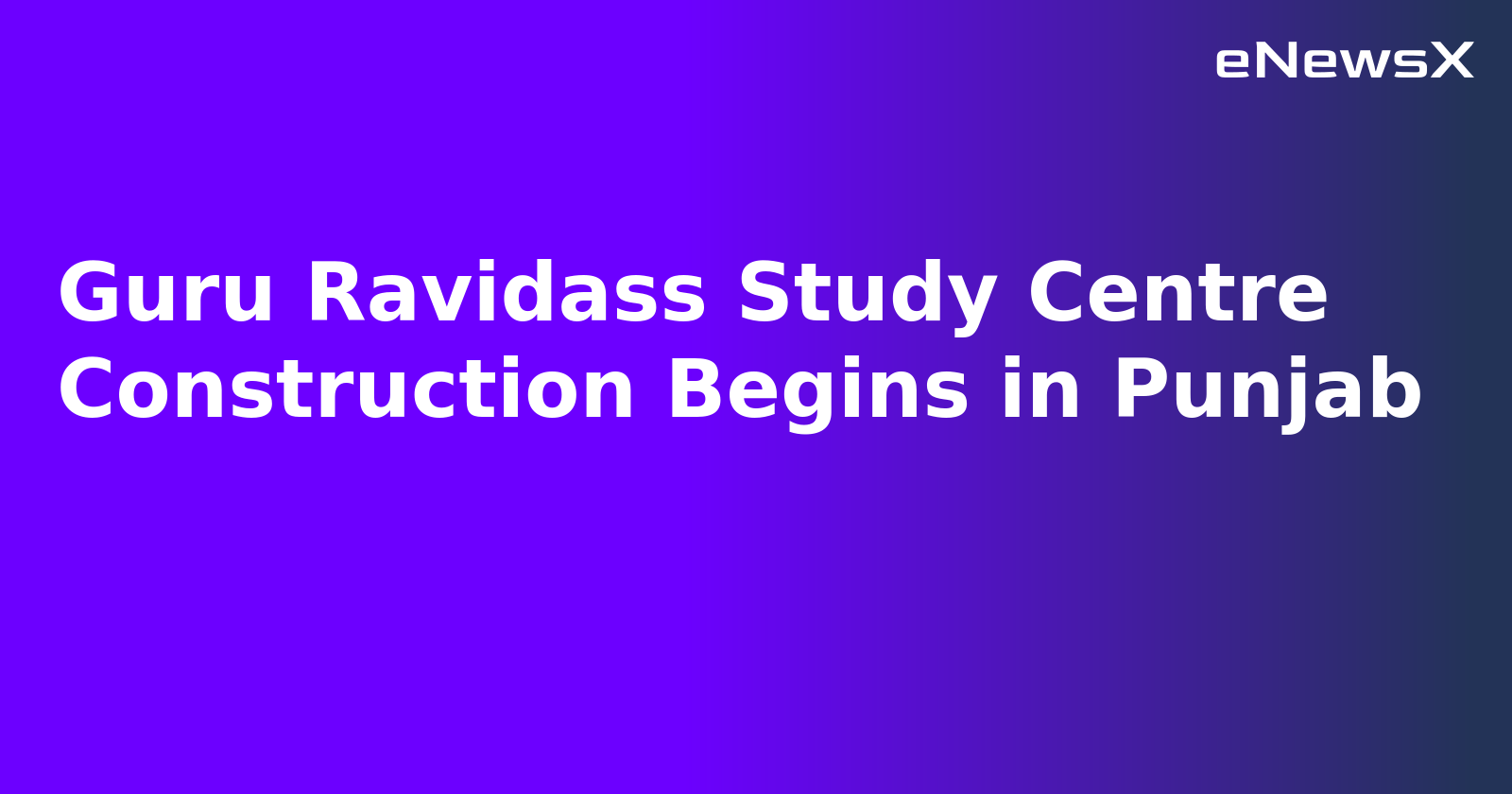 Guru Ravidass Study Centre Construction Begins in Punjab.webp