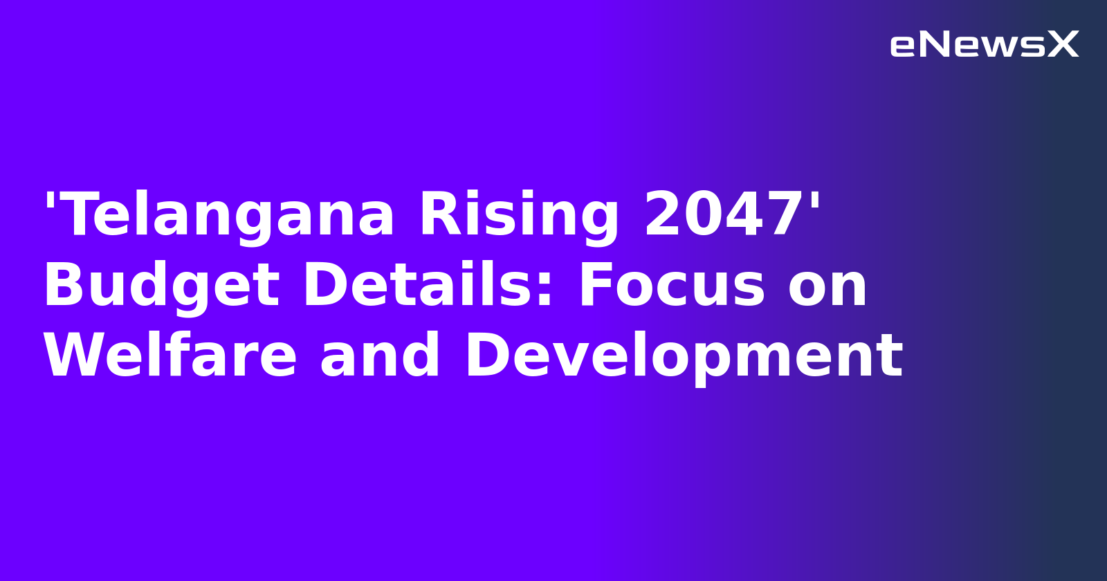 'Telangana Rising 2047' Budget Details: Focus on Welfare and Development.webp 'Telangana Rising 2047' Budget Details: Focus on Welfare and Development.webp