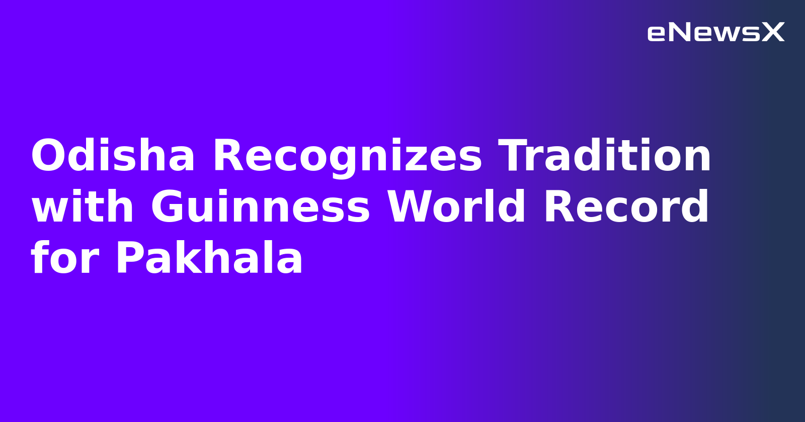 Odisha Recognizes Tradition with Guinness World Record for Pakhala.webp