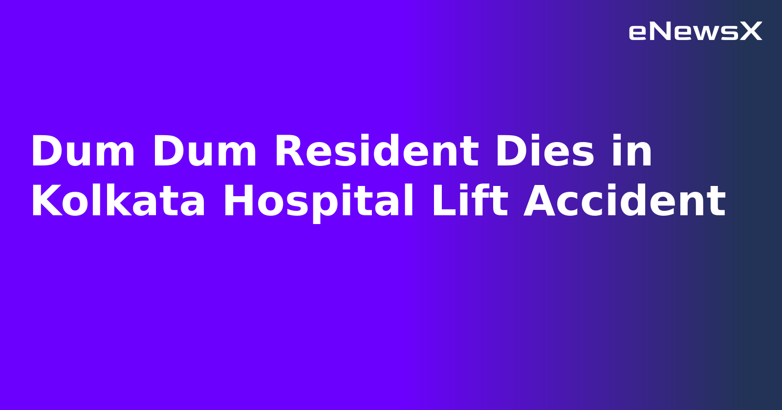 Dum Dum Resident Dies in Kolkata Hospital Lift Accident.webp