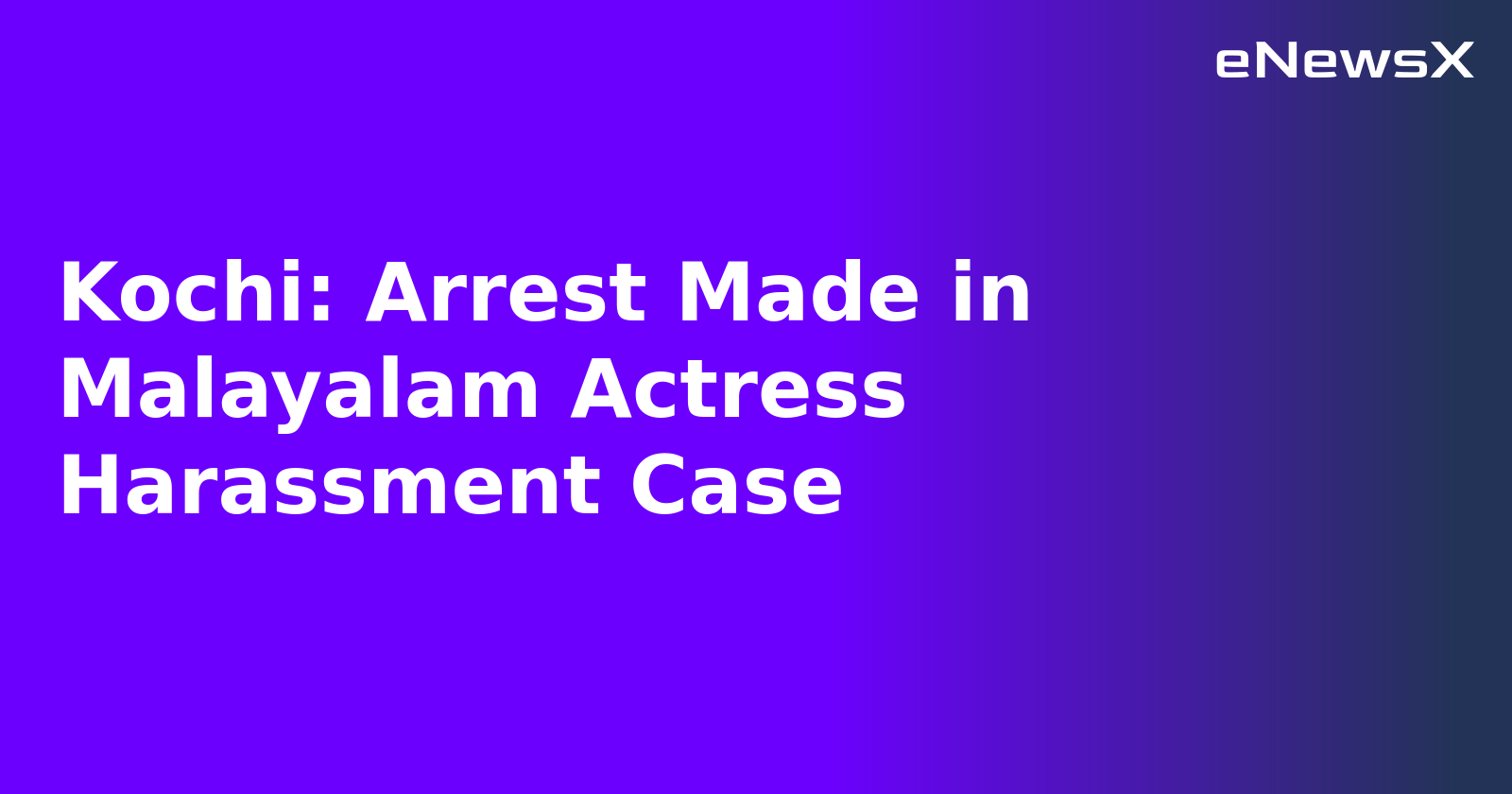 Kochi: Arrest Made in Malayalam Actress Harassment Case.webp Kochi: Arrest Made in Malayalam Actress Harassment Case.webp