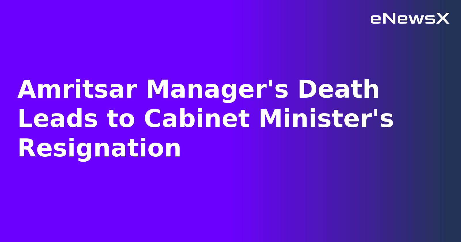Amritsar Manager's Death Leads to Cabinet Minister's Resignation.webp