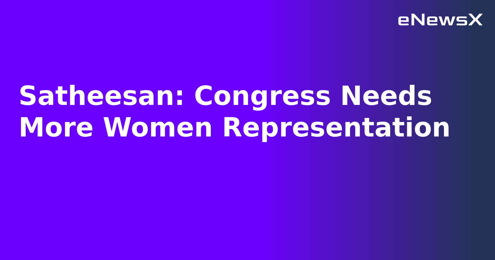 Satheesan: Congress Needs More Women Representation.webp