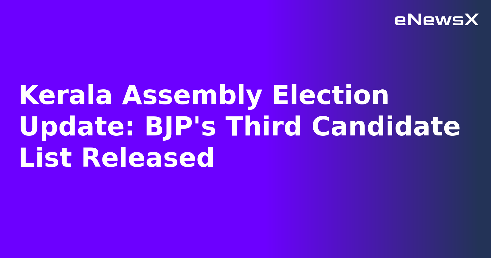 Kerala Assembly Election Update: BJP's Third Candidate List Released.webp