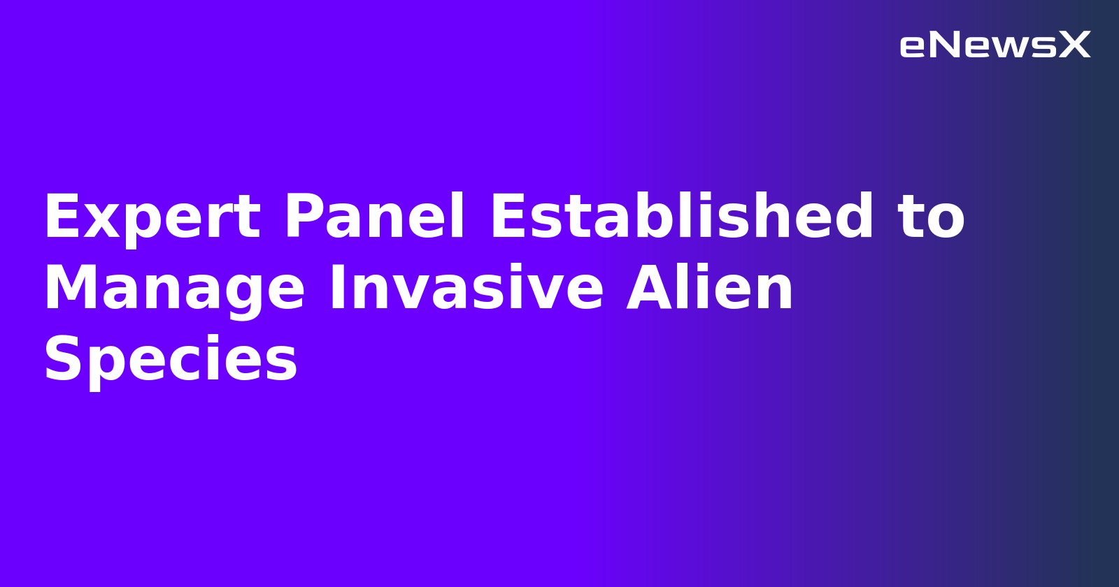 Expert Panel Established to Manage Invasive Alien Species.webp