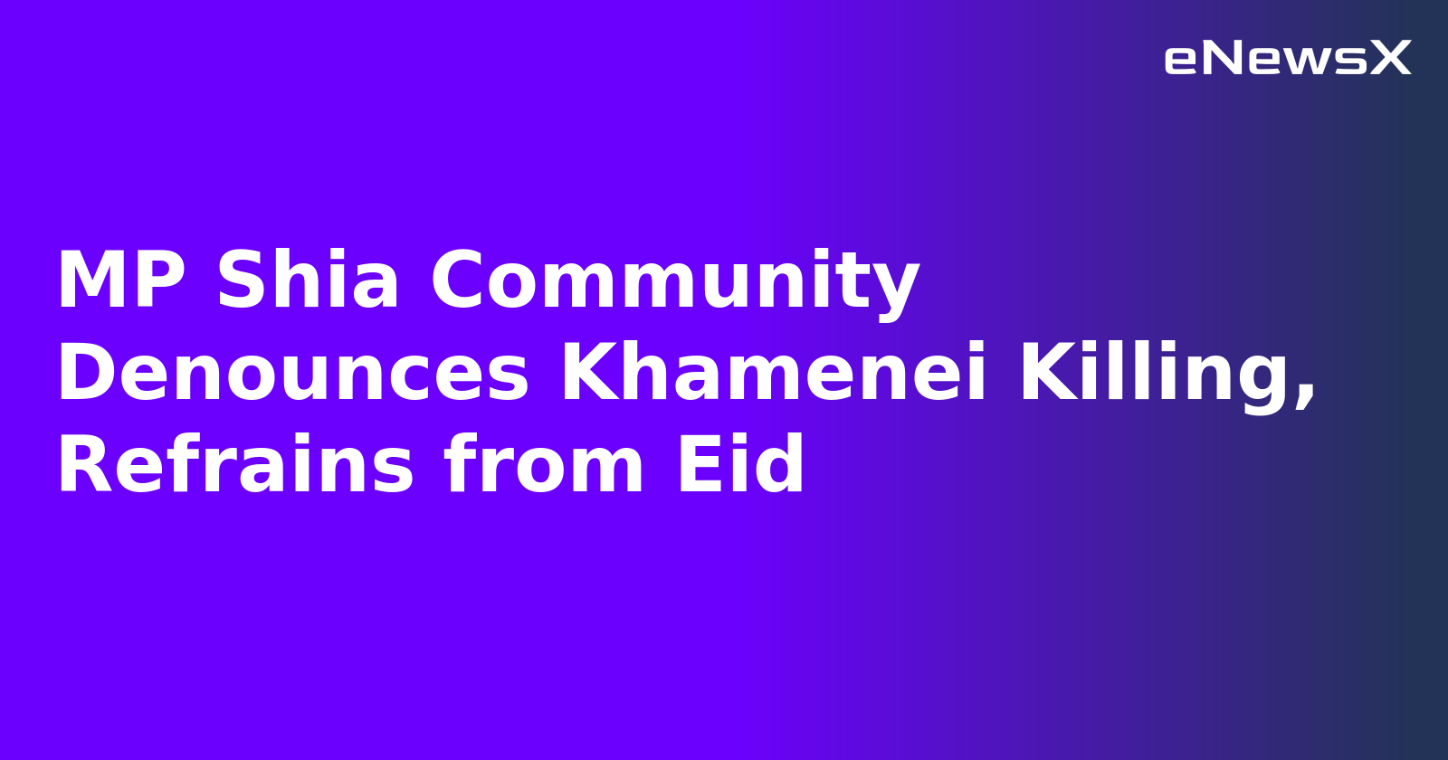 MP Shia Community Denounces Khamenei Killing, Refrains from Eid.webp MP Shia Community Denounces Khamenei Killing, Refrains from Eid.webp