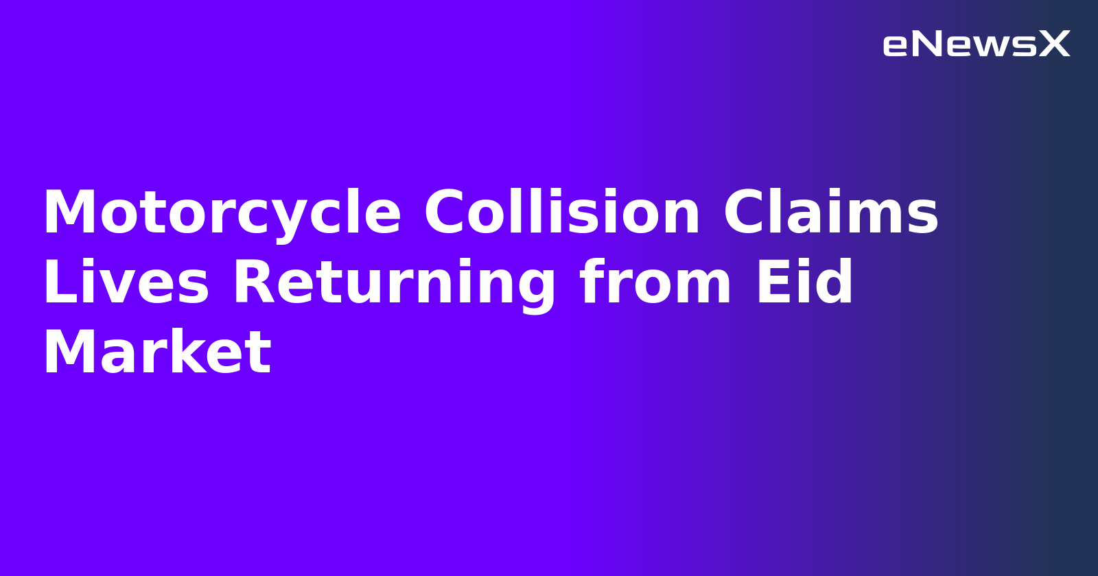 Motorcycle Collision Claims Lives Returning from Eid Market.webp