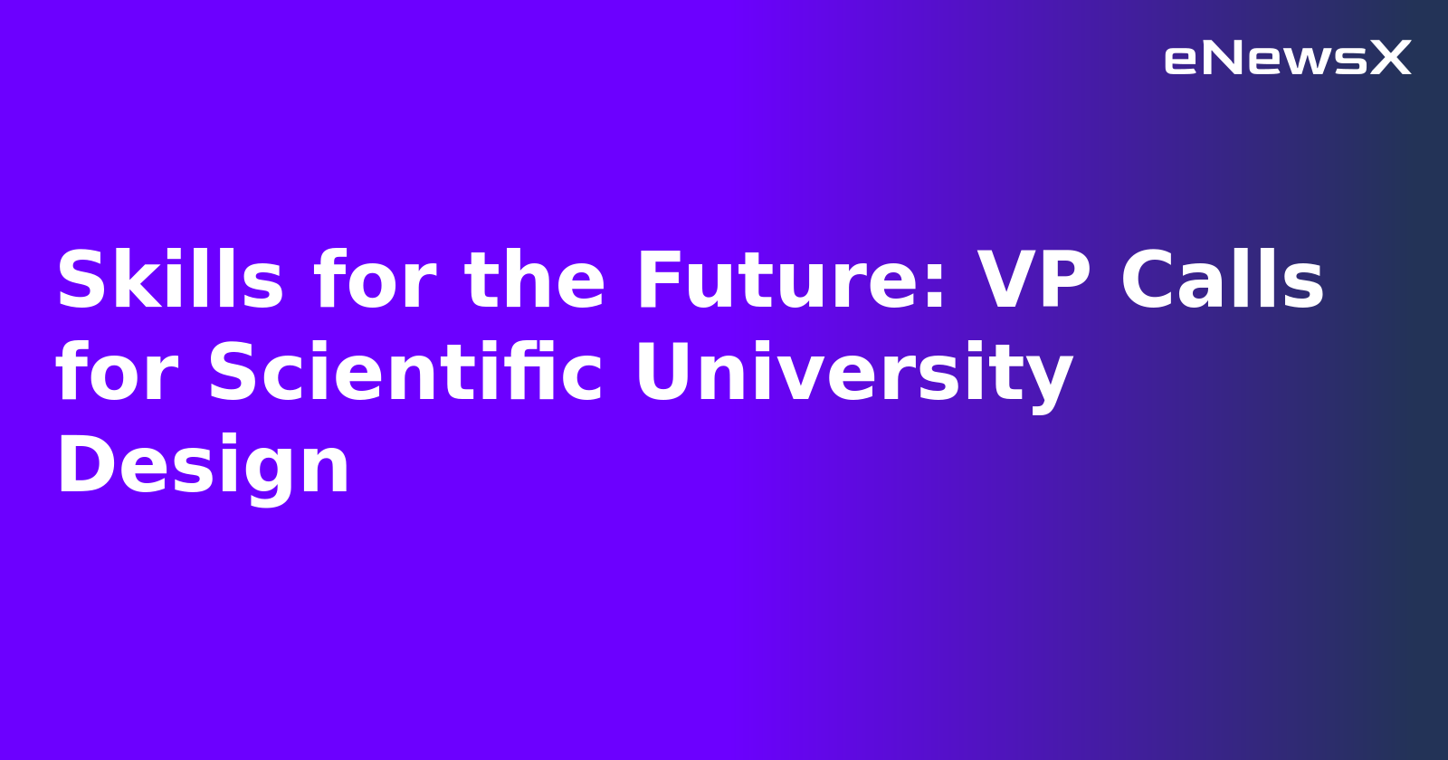 Skills for the Future: VP Calls for Scientific University Design.webp Skills for the Future: VP Calls for Scientific University Design.webp