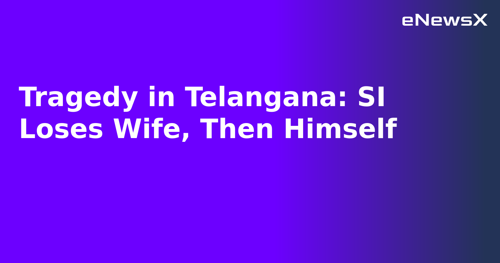Tragedy in Telangana: SI Loses Wife, Then Himself.webp
