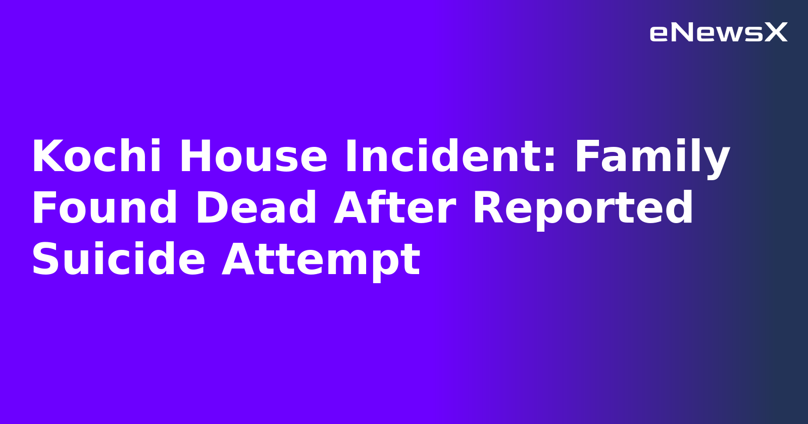 Kochi House Incident: Family Found Dead After Reported Suicide Attempt.webp Kochi House Incident: Family Found Dead After Reported Suicide Attempt.webp