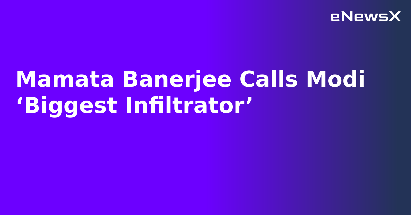Mamata Banerjee Calls Modi ‘Biggest Infiltrator’.webp