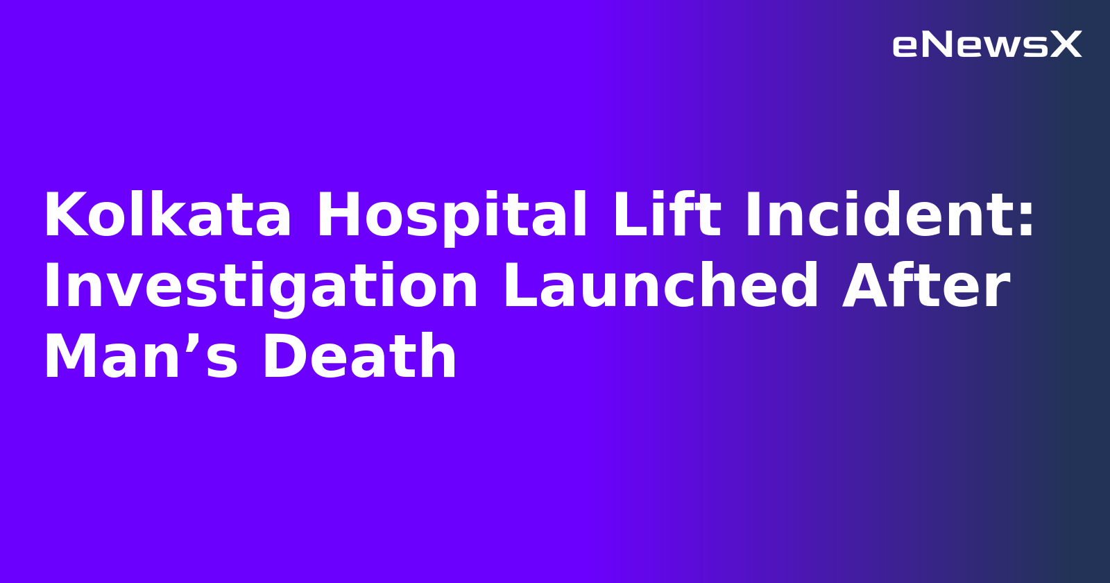 Kolkata Hospital Lift Incident: Investigation Launched After Man’s Death.webp