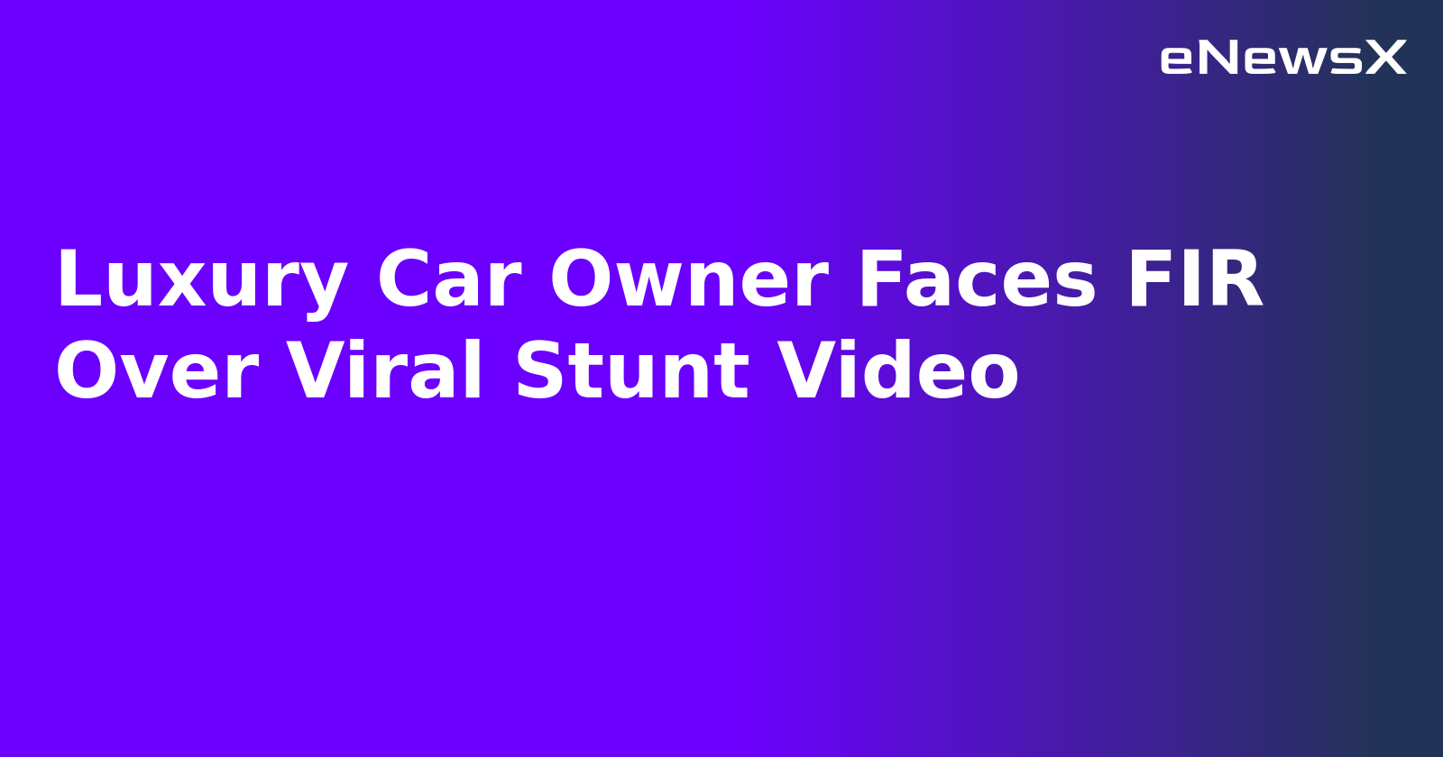 Luxury Car Owner Faces FIR Over Viral Stunt Video.webp