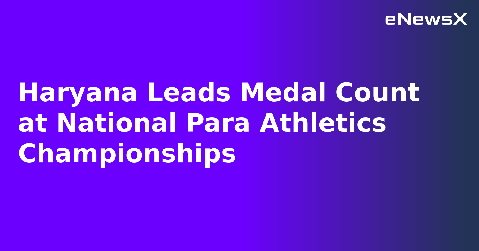 Haryana Leads Medal Count at National Para Athletics Championships.webp