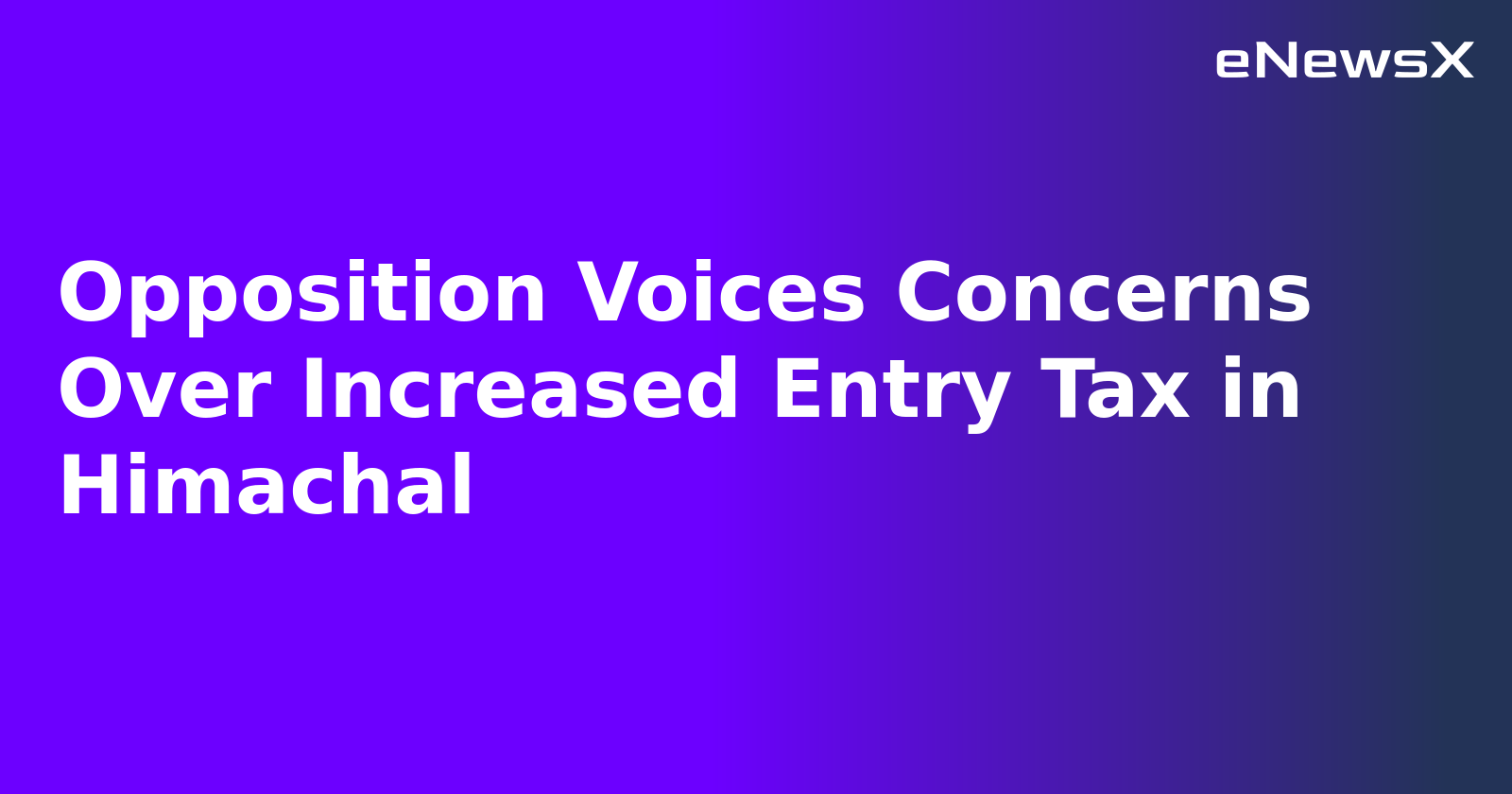 Opposition Voices Concerns Over Increased Entry Tax in Himachal.webp