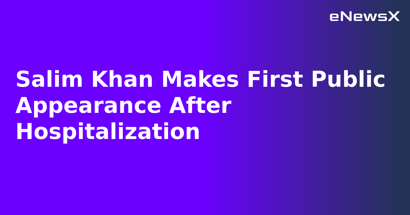 Salim Khan Makes First Public Appearance After Hospitalization.webp