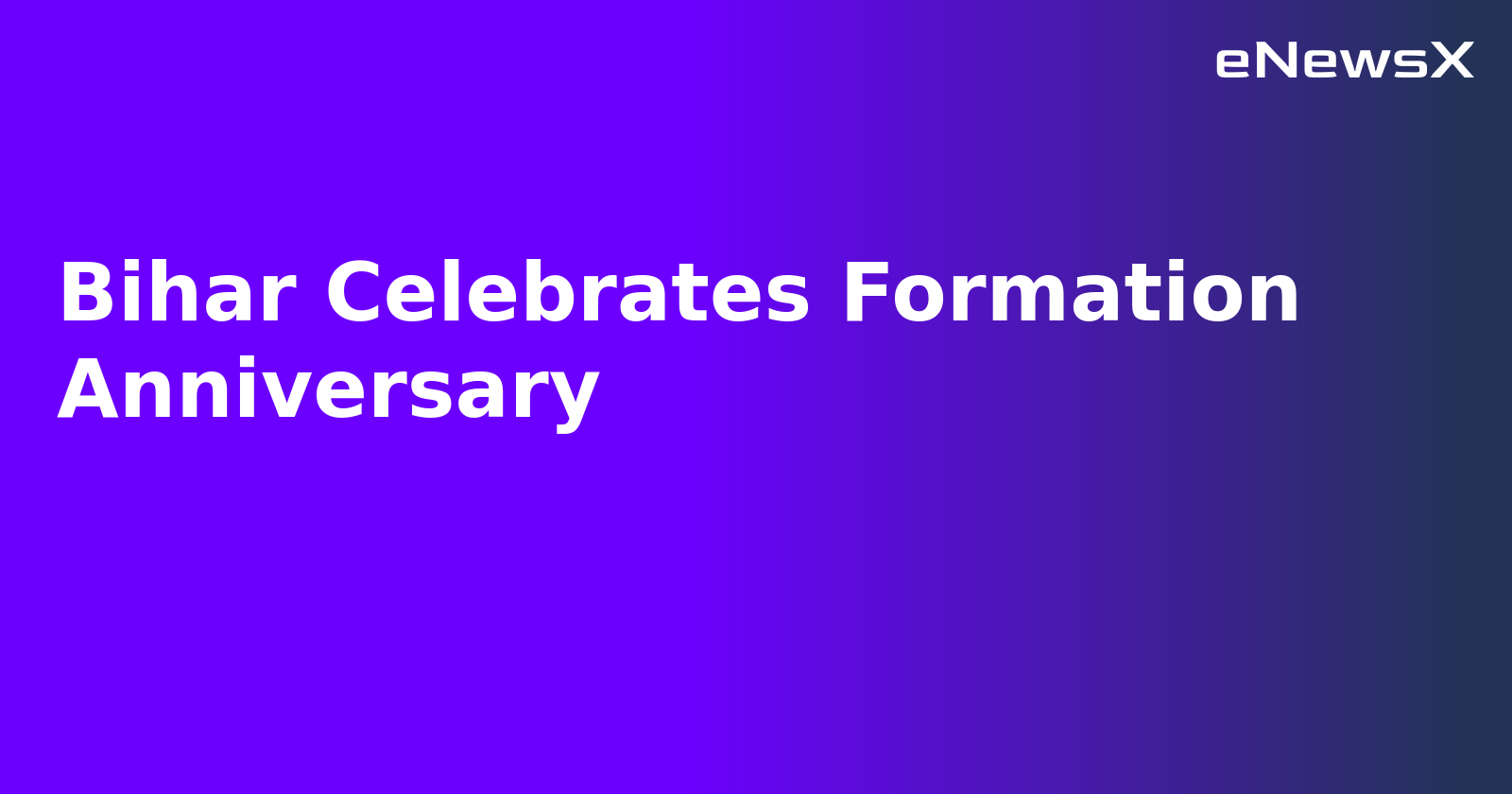 Bihar Celebrates Formation Anniversary.webp