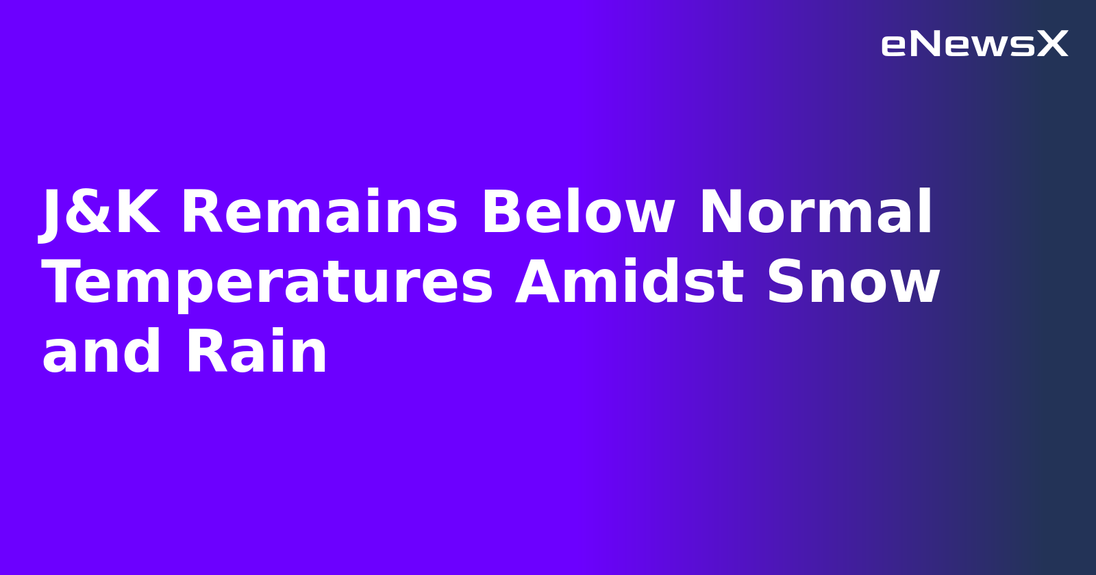J&K Remains Below Normal Temperatures Amidst Snow and Rain.webp J&K Remains Below Normal Temperatures Amidst Snow and Rain.webp
