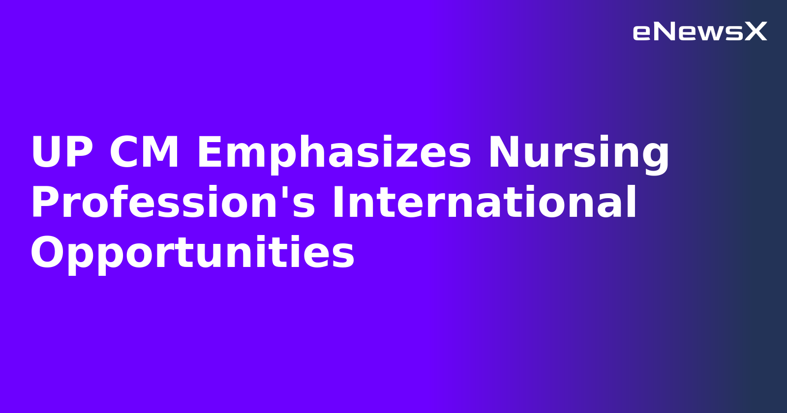 UP CM Emphasizes Nursing Profession's International Opportunities.webp UP CM Emphasizes Nursing Profession's International Opportunities.webp