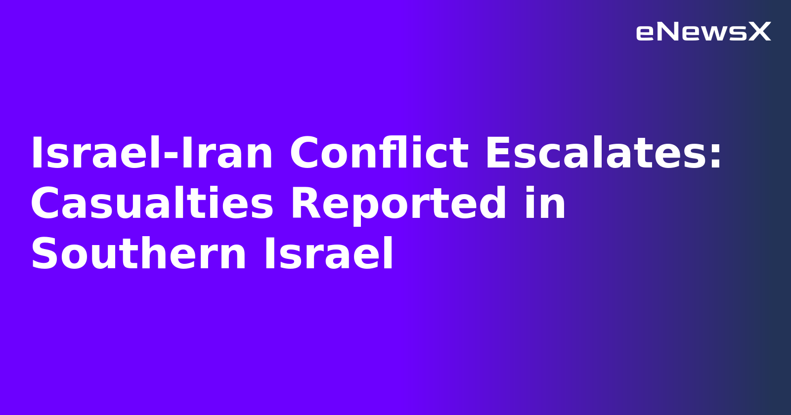 Israel-Iran Conflict Escalates: Casualties Reported in Southern Israel.webp Israel-Iran Conflict Escalates: Casualties Reported in Southern Israel.webp
