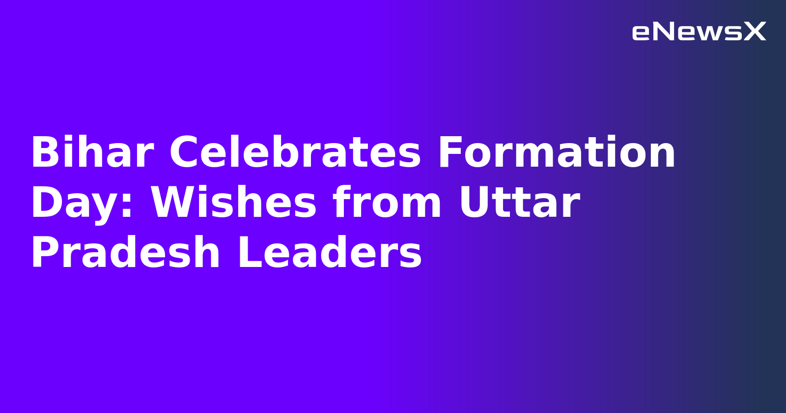 Bihar Celebrates Formation Day: Wishes from Uttar Pradesh Leaders.webp Bihar Celebrates Formation Day: Wishes from Uttar Pradesh Leaders.webp