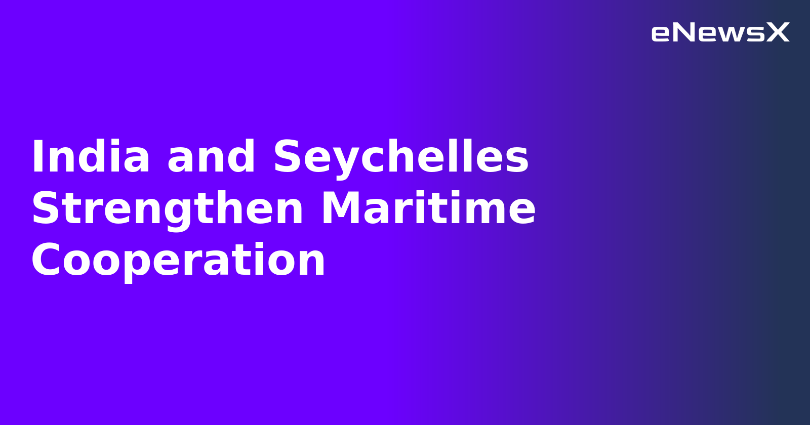 India and Seychelles Strengthen Maritime Cooperation.webp