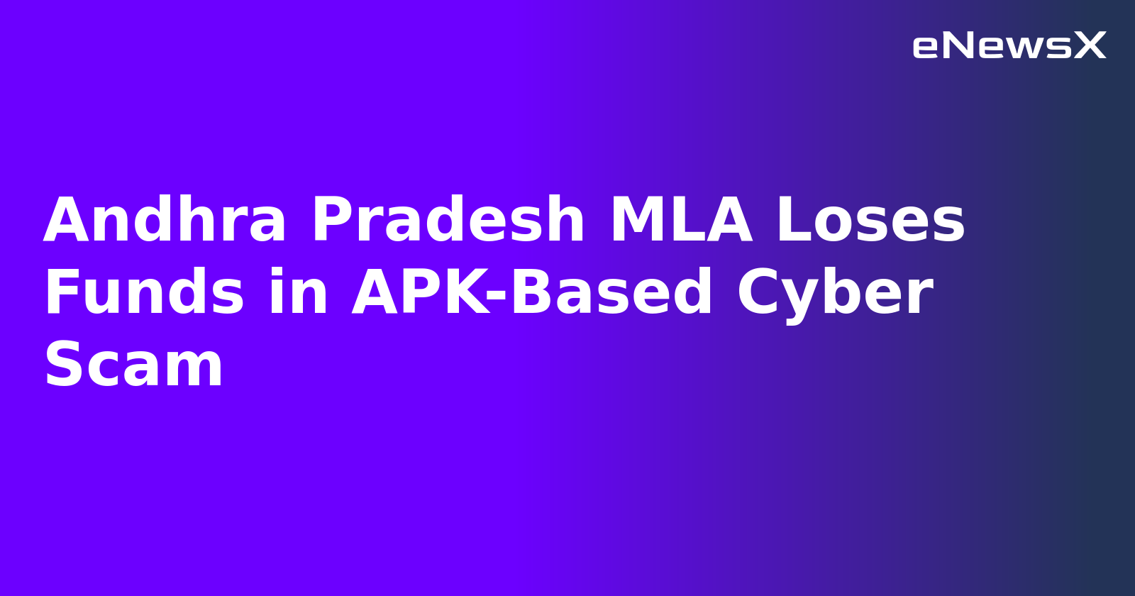 Andhra Pradesh MLA Loses Funds in APK-Based Cyber Scam.webp