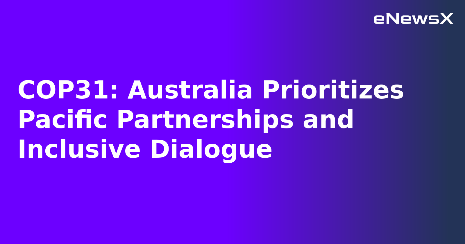 COP31: Australia Prioritizes Pacific Partnerships and Inclusive Dialogue.webp