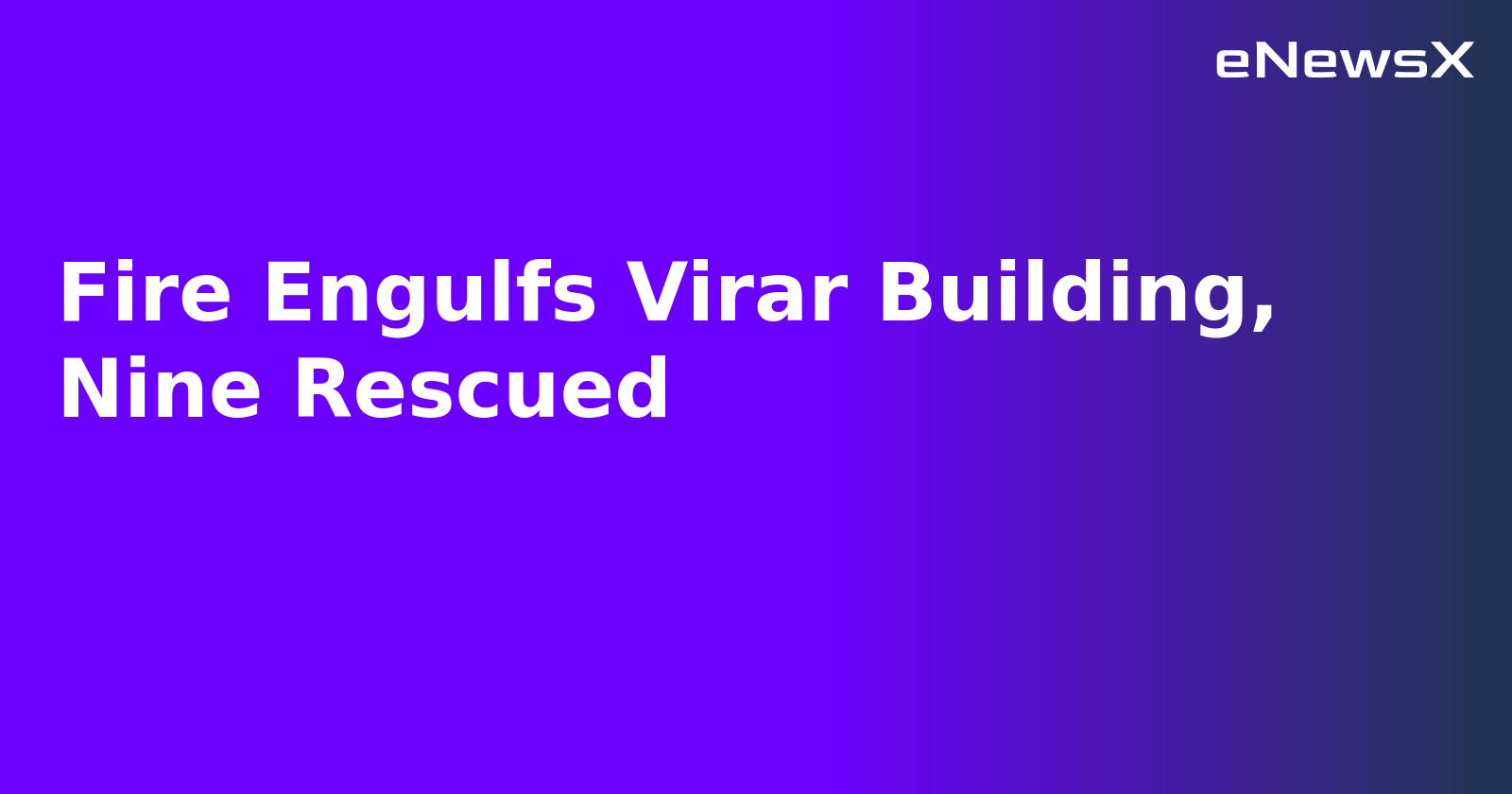 Fire Engulfs Virar Building, Nine Rescued.webp