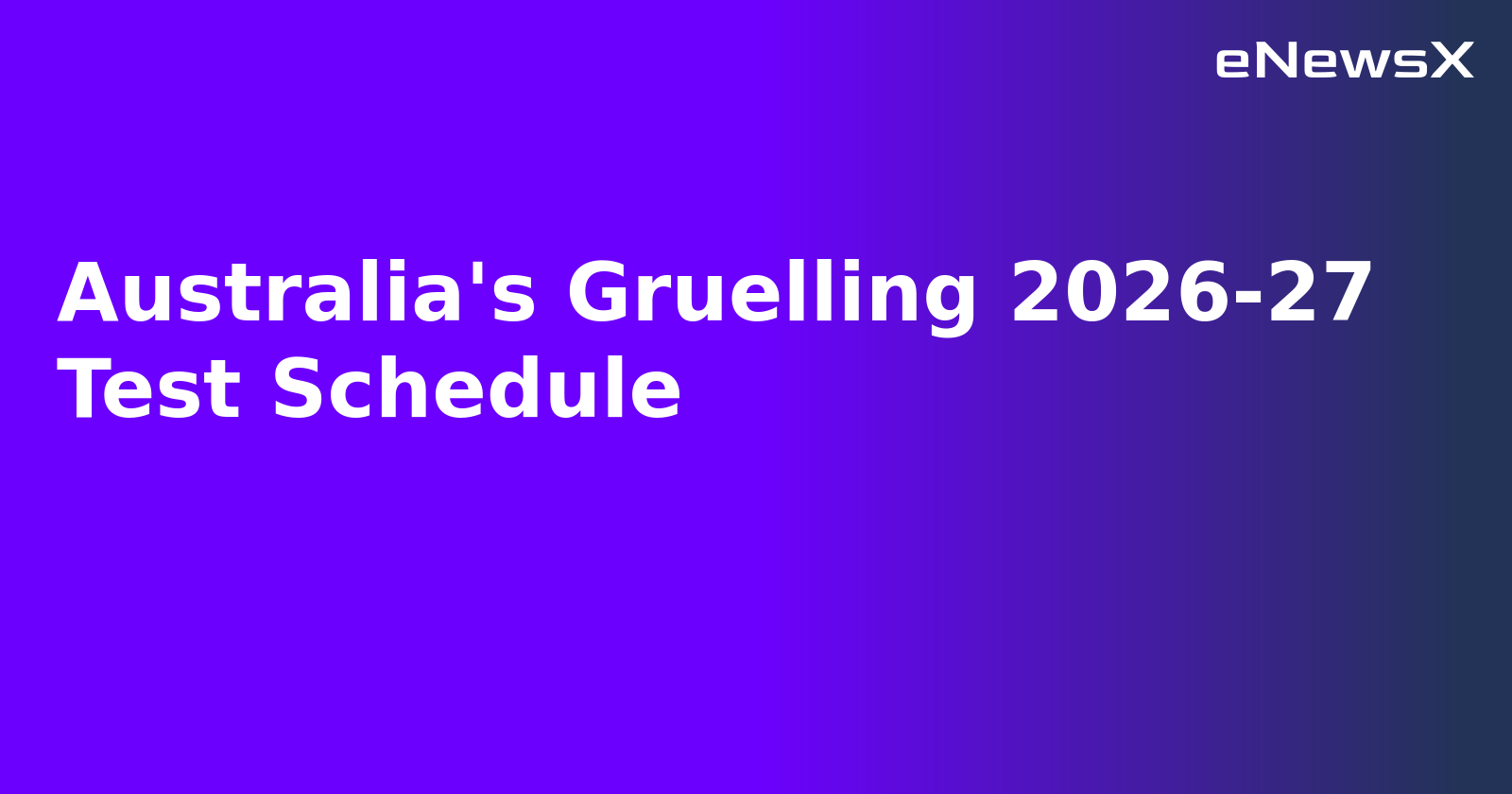 Australia's Gruelling 2026-27 Test Schedule.webp Australia's Gruelling 2026-27 Test Schedule.webp