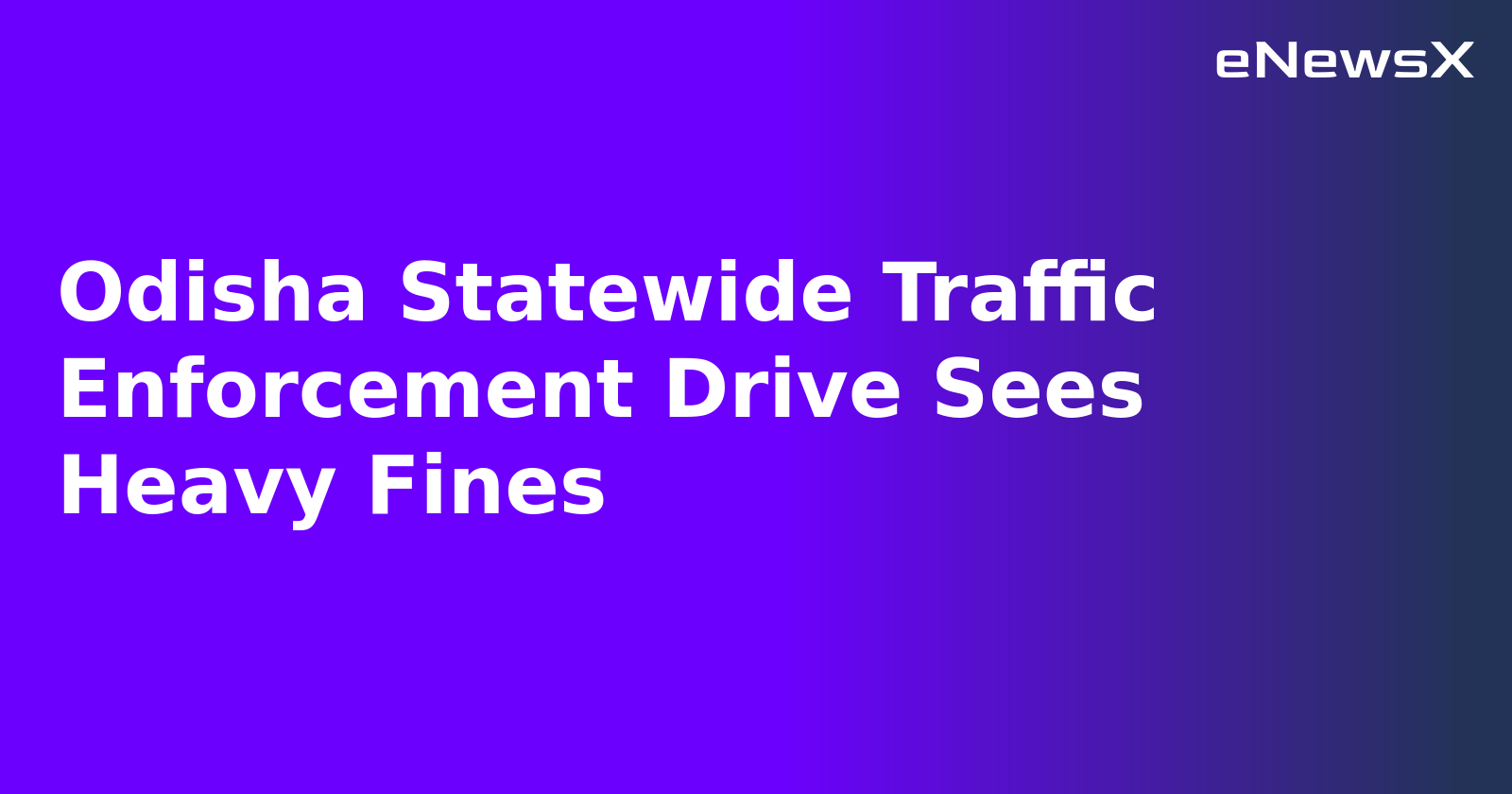 Odisha Statewide Traffic Enforcement Drive Sees Heavy Fines.webp