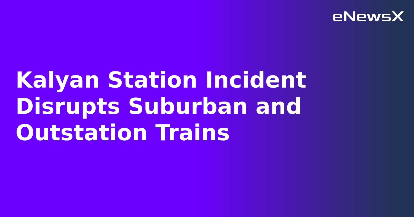 Kalyan Station Incident Disrupts Suburban and Outstation Trains.webp Kalyan Station Incident Disrupts Suburban and Outstation Trains.webp