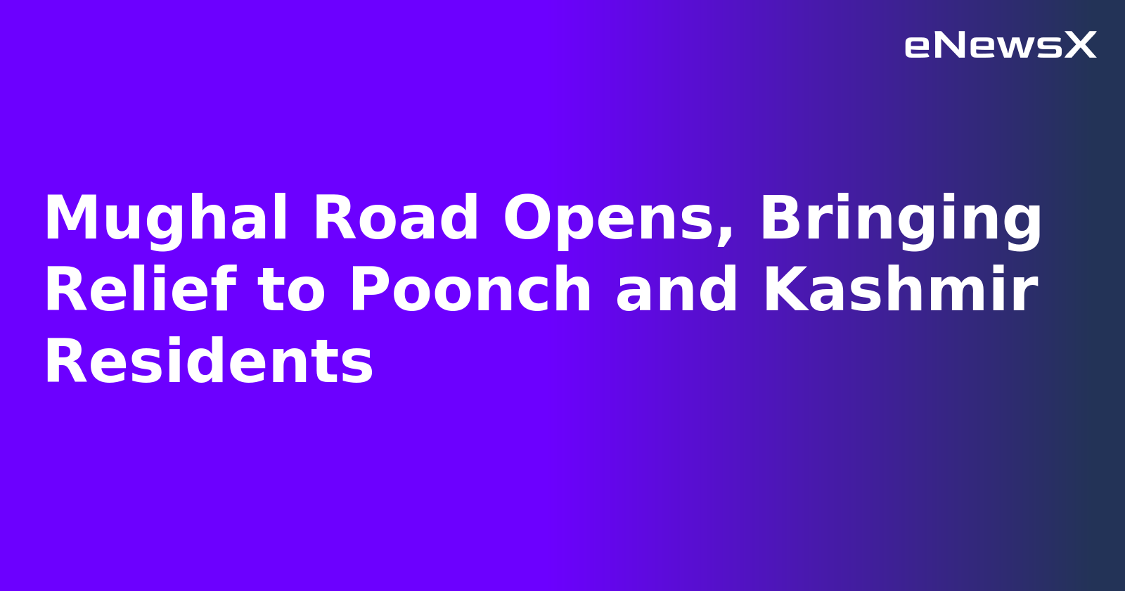 Mughal Road Opens, Bringing Relief to Poonch and Kashmir Residents.webp Mughal Road Opens, Bringing Relief to Poonch and Kashmir Residents.webp