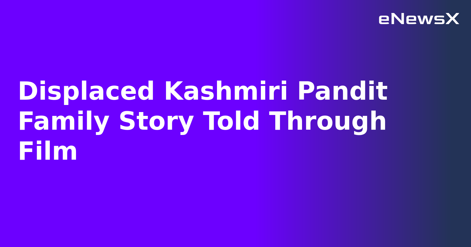 Displaced Kashmiri Pandit Family Story Told Through Film.webp