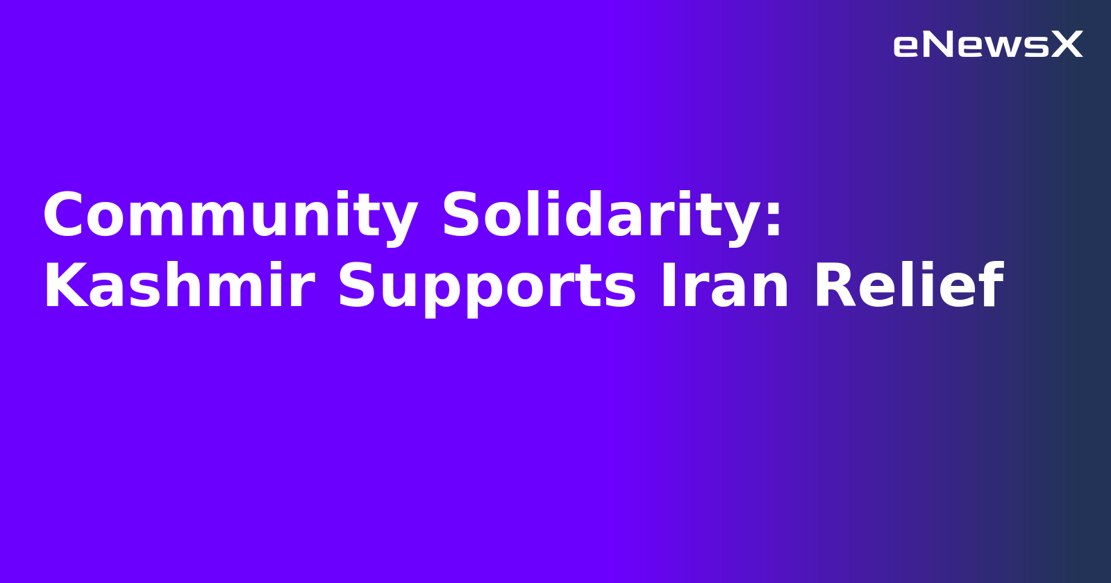 Community Solidarity: Kashmir Supports Iran Relief.webp