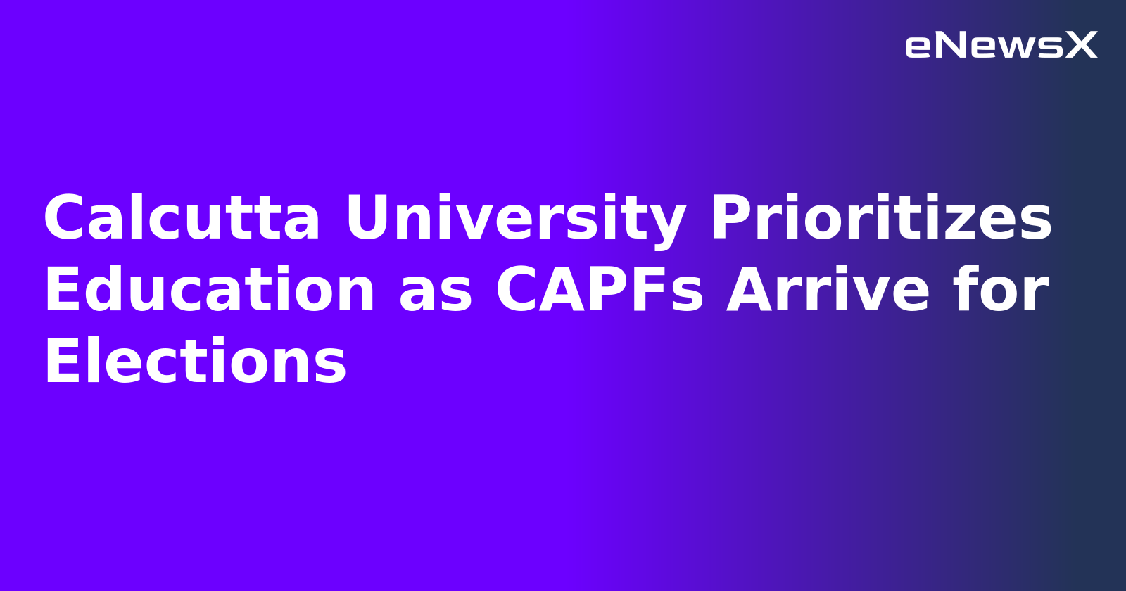 Calcutta University Prioritizes Education as CAPFs Arrive for Elections.webp Calcutta University Prioritizes Education as CAPFs Arrive for Elections.webp