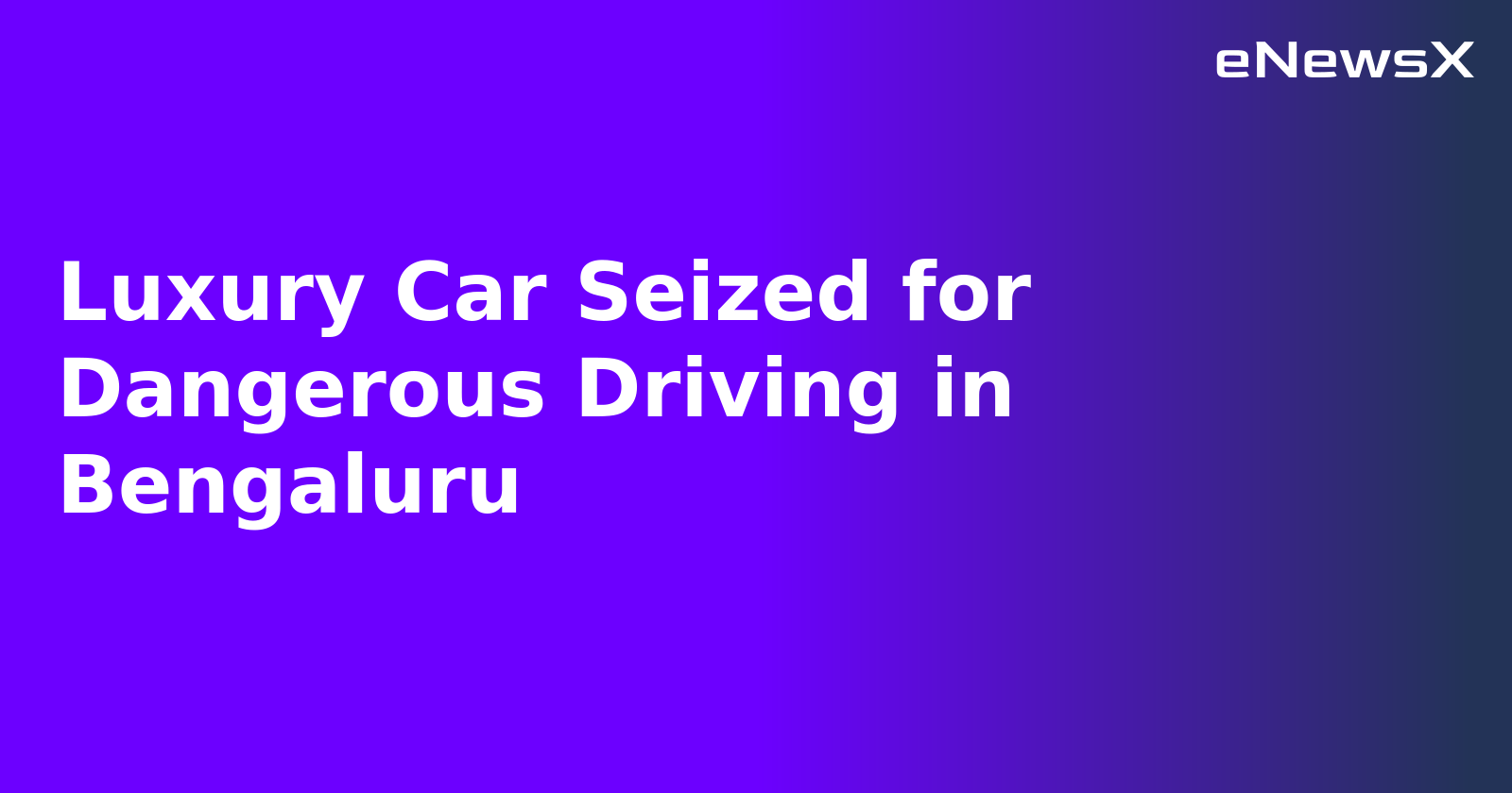 Luxury Car Seized for Dangerous Driving in Bengaluru.webp