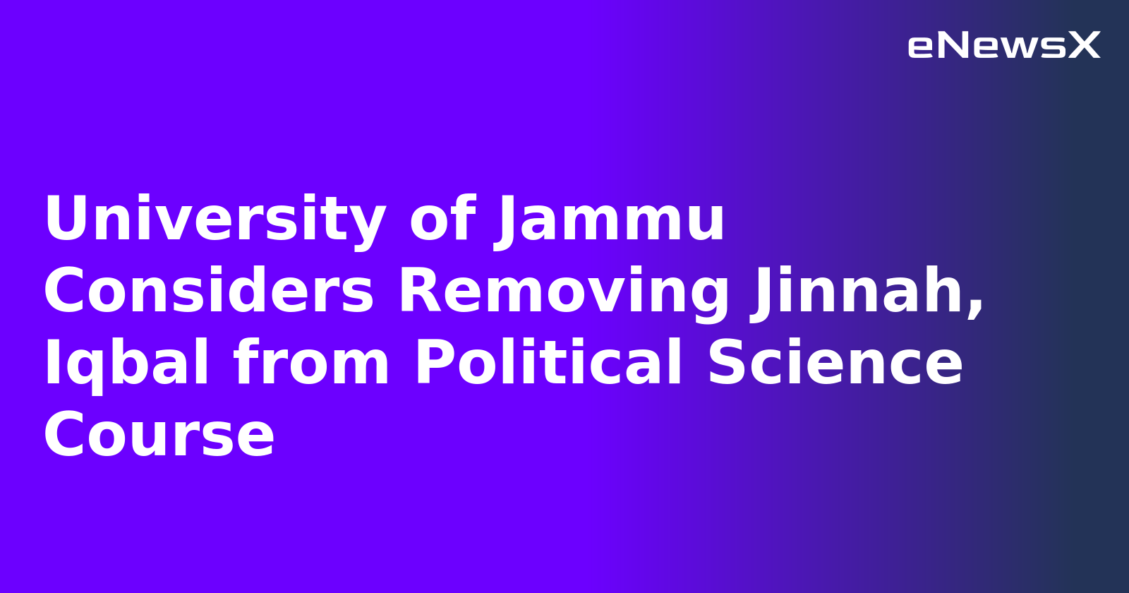 University of Jammu Considers Removing Jinnah, Iqbal from Political Science Course.webp