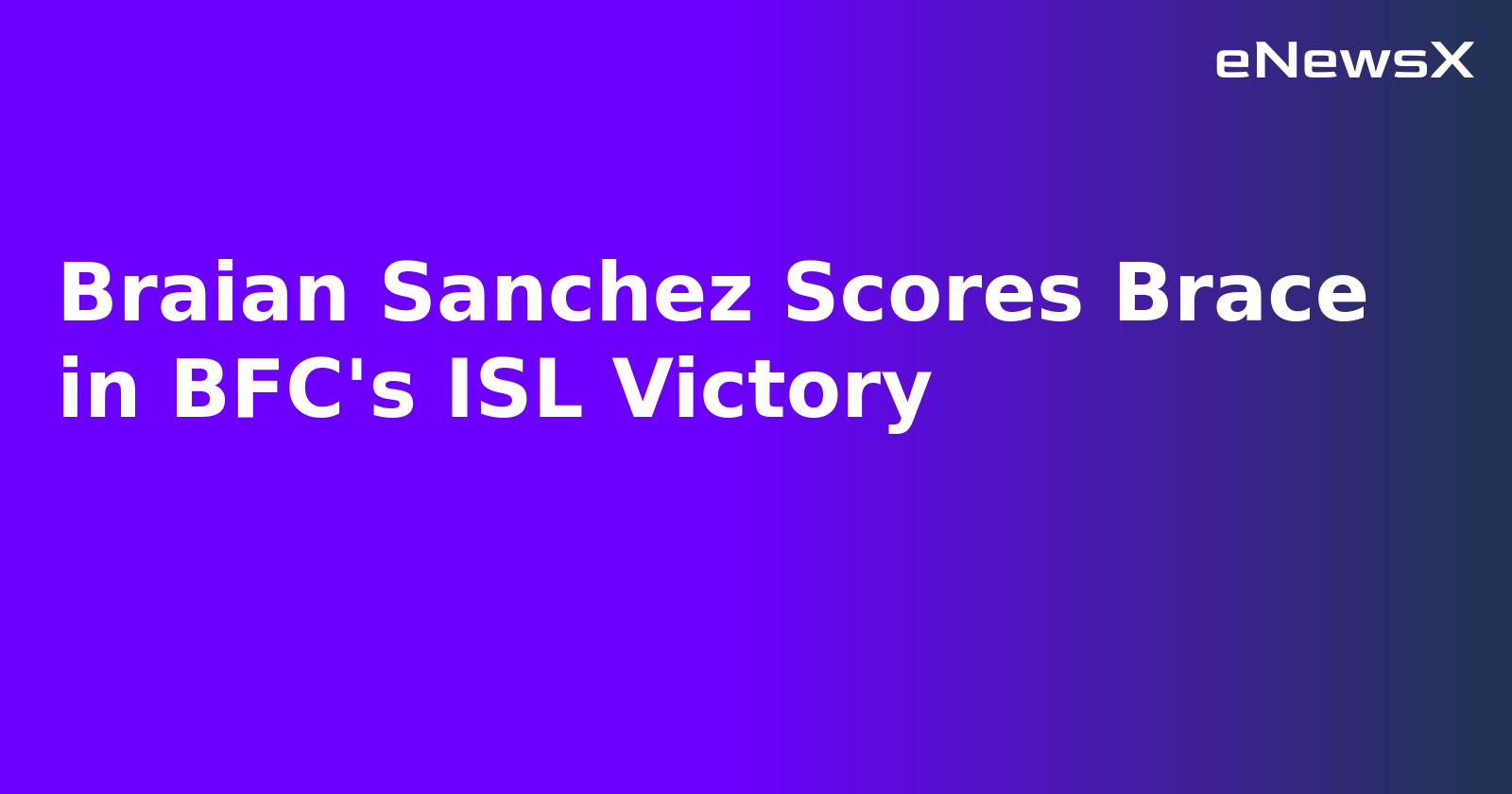 Braian Sanchez Scores Brace in BFC's ISL Victory
