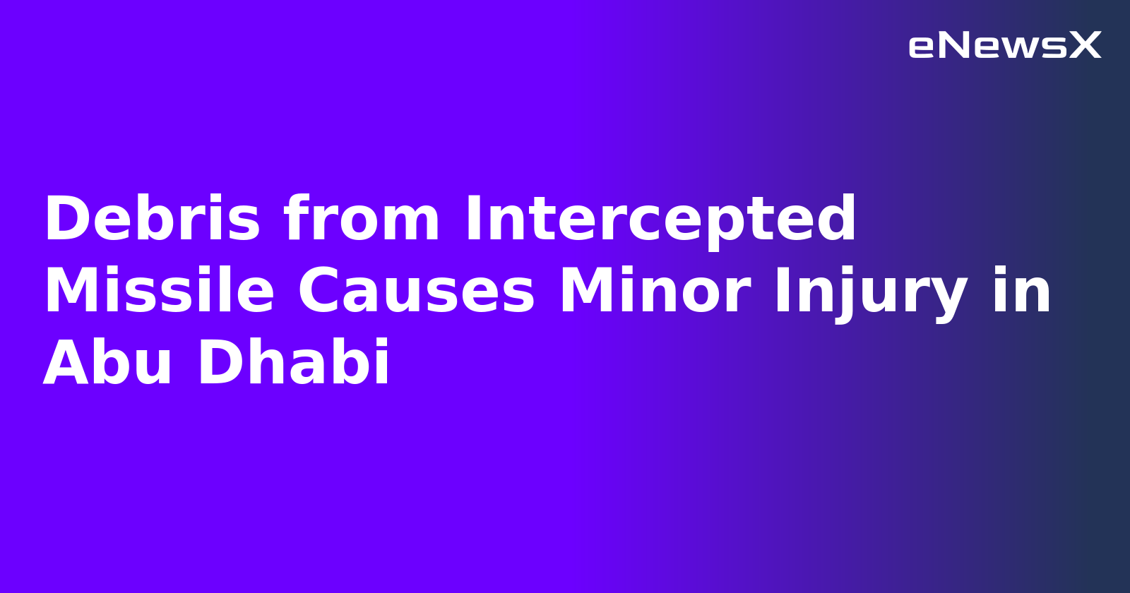 Debris from Intercepted Missile Causes Minor Injury in Abu Dhabi.webp