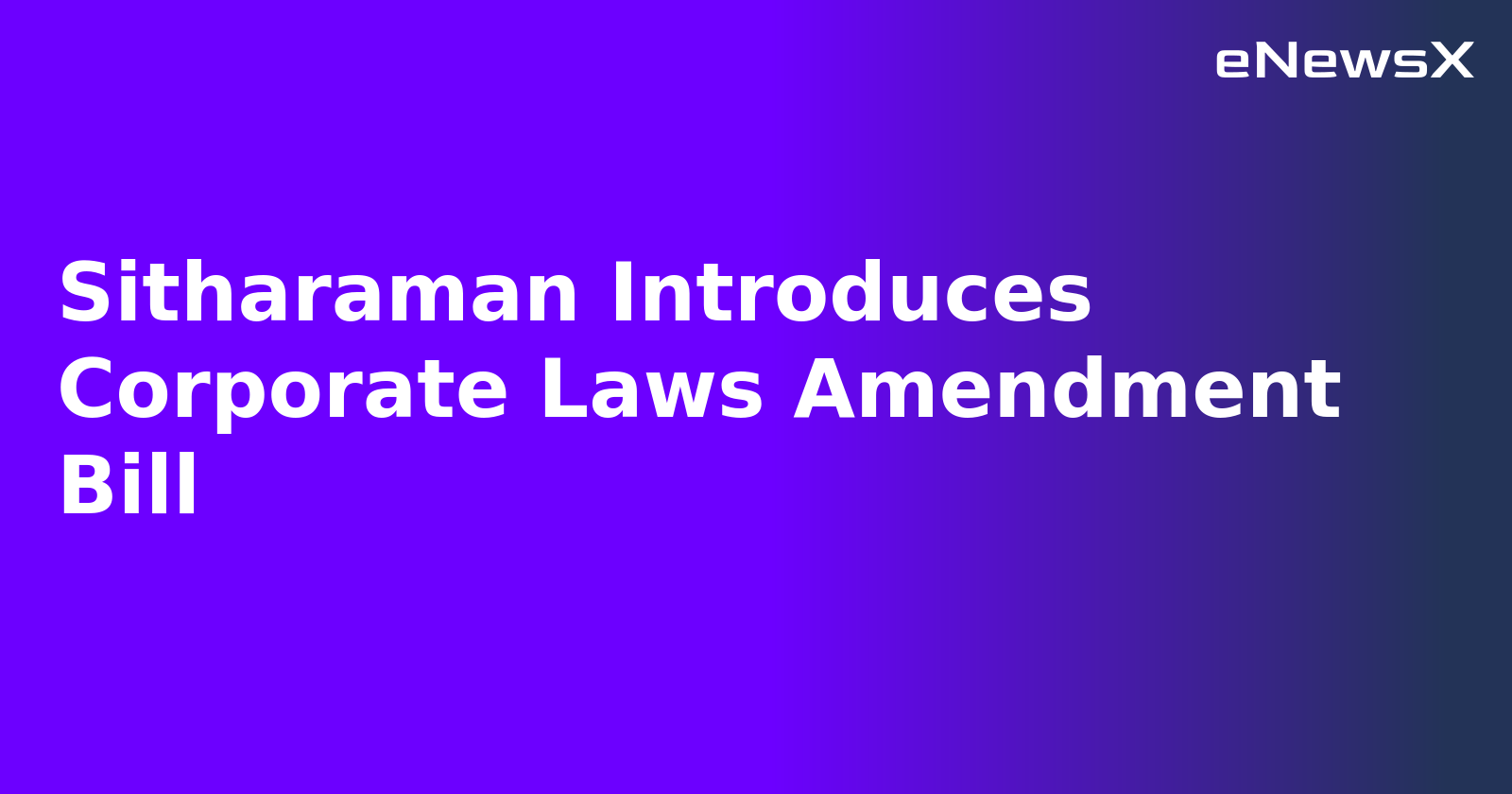 Sitharaman Introduces Corporate Laws Amendment Bill.webp