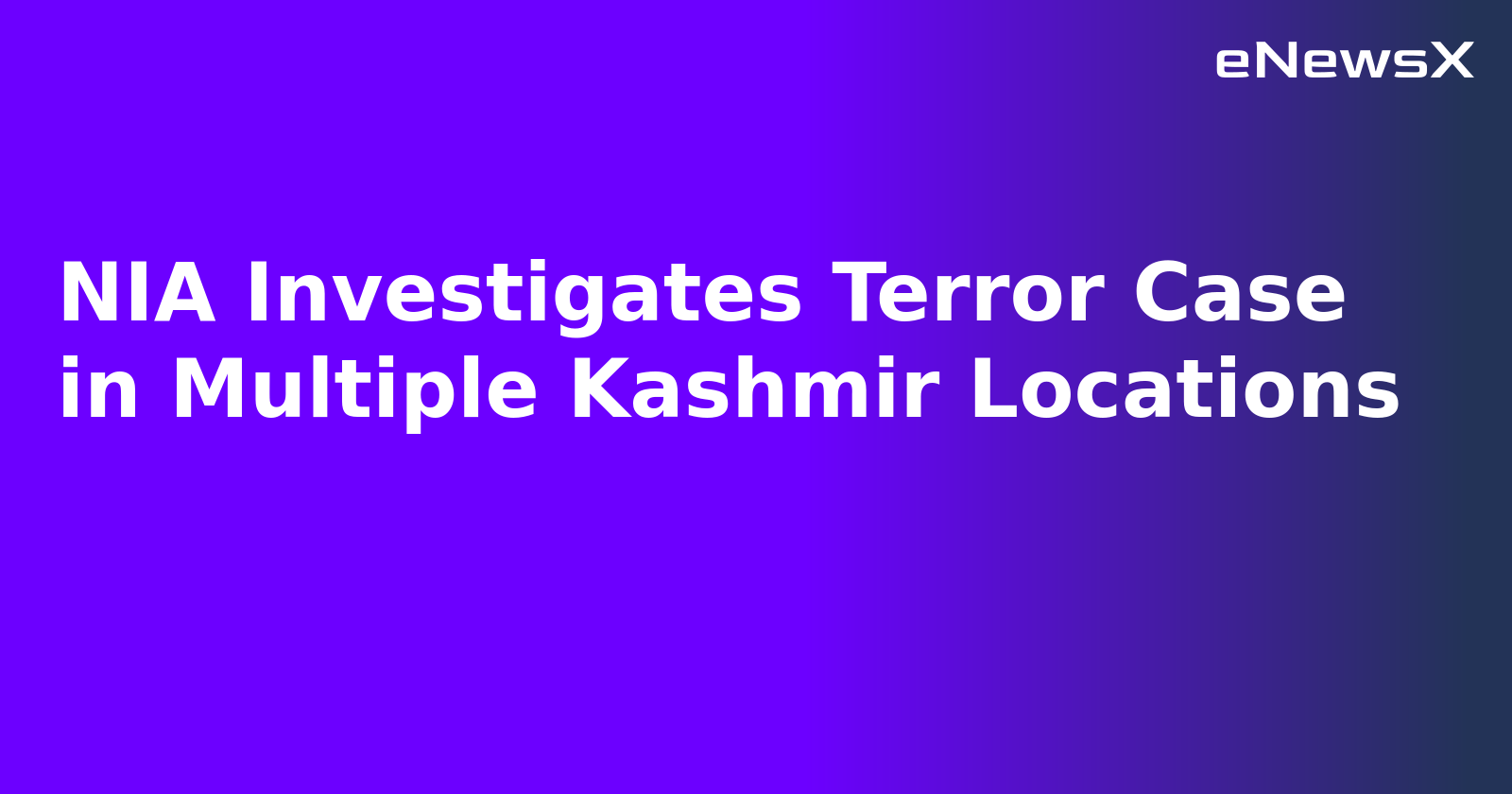 NIA Investigates Terror Case in Multiple Kashmir Locations.webp