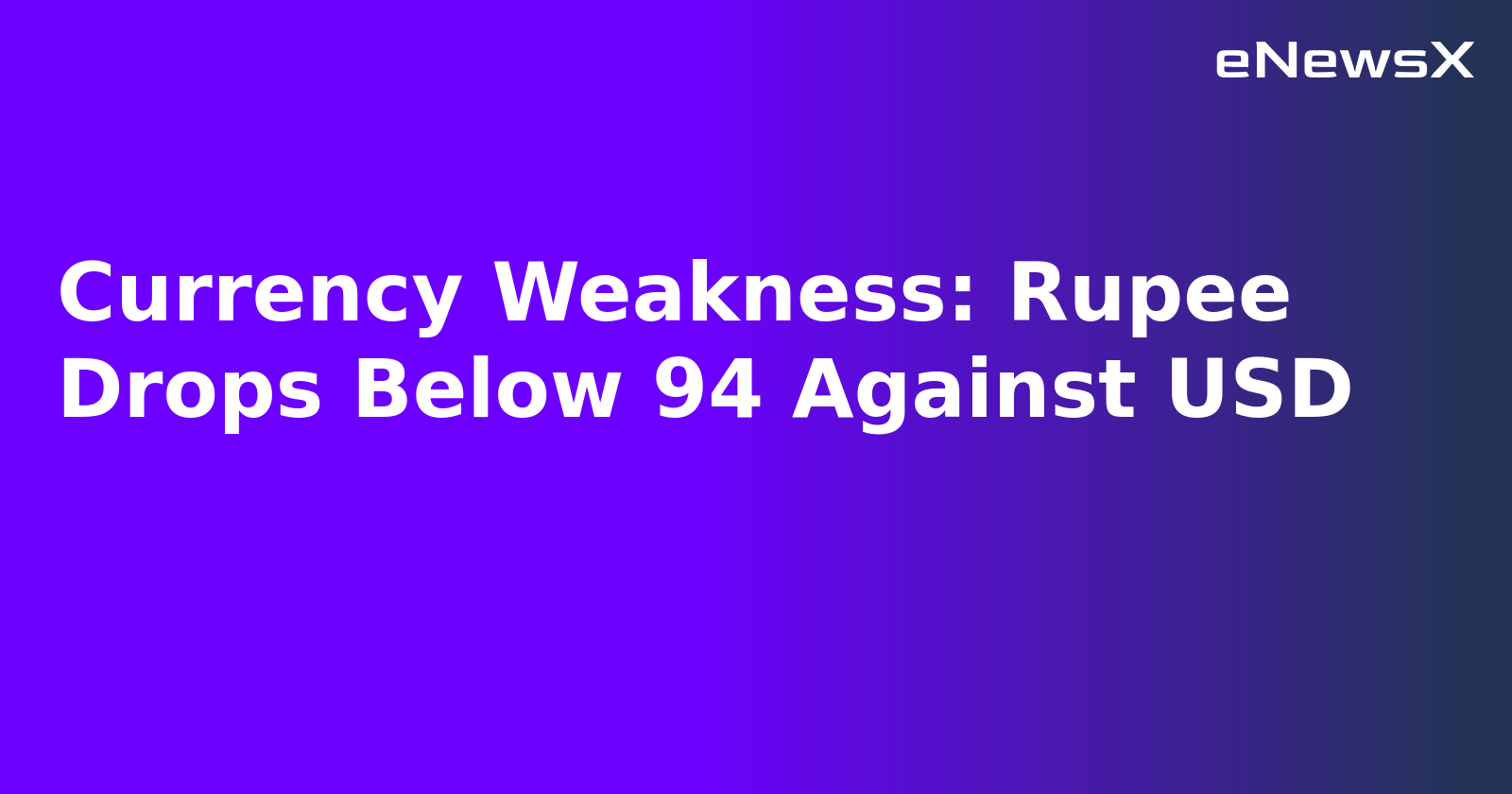 Currency Weakness: Rupee Drops Below 94 Against USD.webp